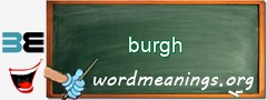 WordMeaning blackboard for burgh